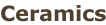 Ceramics